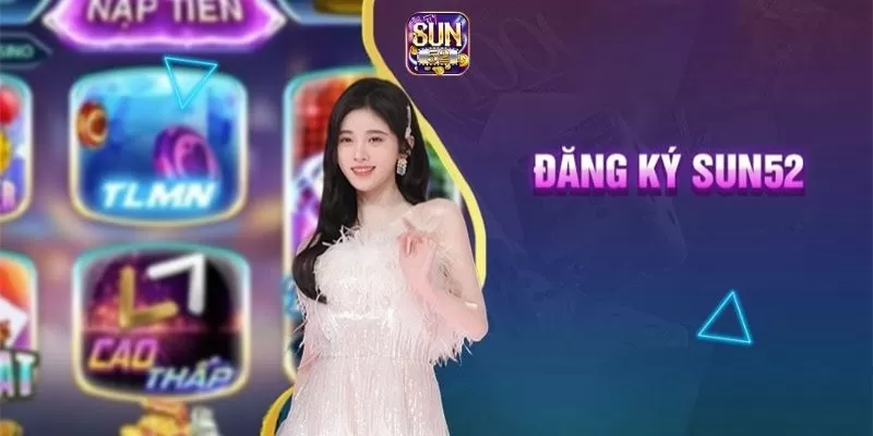 Đăng ký tài khoản Sun52 miễn phí